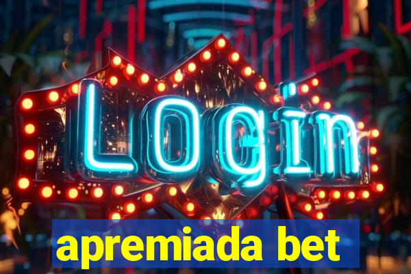 apremiada bet